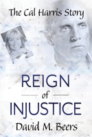 Reign of Injustice 0578738848 Book Cover