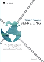 Befreiung - Von der Notwendigkeit und den Möglichkeiten einer umfassenden Umkehr (German Edition) 3347038339 Book Cover