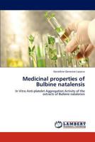 Medicinal properties of Bulbine natalensis 3848431769 Book Cover