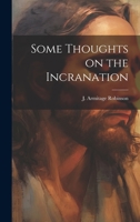 Some Thoughts on the Incranation 1022118412 Book Cover