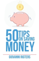 50 Tips On Saving Money 1087807654 Book Cover