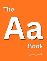 The A Book: Happy Learning: The World of The Letter A (Discovering the Alphabet One Letter at a Time) B0GZP4M122 Book Cover