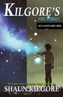 Kilgore's Five Stories #13: January 2022 B09PHG5DZW Book Cover