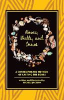Bones, Shells,and Curios: A Contemporary Method of Casting the Bones 0971961271 Book Cover
