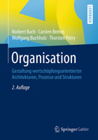 Organisation: Gestaltung Wertschöpfungsorientierter Architekturen, Prozesse Und Strukturen 3658171685 Book Cover