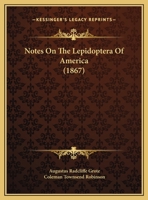 Notes on the Lepidoptera of America 1166916391 Book Cover