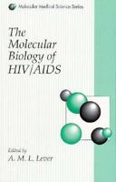 The Molecular Biology of HIV/Aids (Molecular Medical Science Series) 0471960942 Book Cover