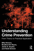 Understanding Crime Prevention: From Theory to Practical Application 1032512814 Book Cover