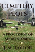 Cemetery Plots B0H5HNVLXV Book Cover