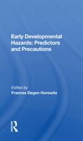 Early Developmental Hazards: Predictors and Precautions: Predictors and Precautions 0367170841 Book Cover