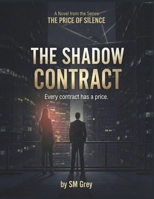 The Shadow Contract: Every Contract has a Price. (The Price of Silence) B0GGGQDRHR Book Cover