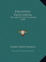 Philippine Freycinetia: The Oaks Of The Philippines 1104890208 Book Cover