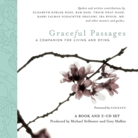 Graceful Passages: A Companion for Living and Dying (Wisdom of the World Series) 157731428X Book Cover