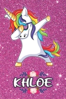 Khloe - Dabbing Unicorn Notebook: Personalized Dabbing Unicorn notebook For Girls Who Love Unicorns - Cute Rainbow Unicorn, Cute Rainbow Unicorn For Kids, School, Students and Teachers (Wide Ruled 6 x 1654683302 Book Cover