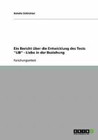 Ein Bericht �ber die Entwicklung des Tests LiB - Liebe in der Beziehung 3638771660 Book Cover