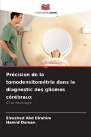 Précision de la tomodensitométrie dans le diagnostic des gliomes cérébraux (French Edition) 6202041838 Book Cover