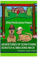 Adventures Of Scratching Scratch & Smacking Mack 1441407146 Book Cover