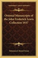 Oriental Manuscripts of the John Frederick Lewis Collection 1937 1417978600 Book Cover