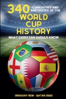 340 Curiosities and Anecdotes of the World Cup History B0C5PTH4GZ Book Cover