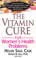 The Vitamin Cure for Women's Health Problems 1591202744 Book Cover