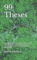 99 Theses: Disputations on the Power, Efficacy, and Indulgences of the United States Government, Businesses, and Other Institutions 1073092828 Book Cover