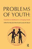 Problems of Youth: Transition to Adulthood in a Changing World 0202362884 Book Cover