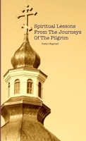 Spiritual Lessons from the Journeys of the Pilgrim 061545450X Book Cover