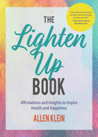 The Lighten Up Book: Affirmations and Insights to Inspire Health and Happiness 1633537447 Book Cover