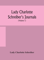 Lady Charlotte Schreiber's Journals: Confidences of a Collector of Ceramics and Antiques Throughout Britain, France, Holland, Belgium, Spain, Portugal, Turkey, Austria and Germany from the Year 1869-1 1363867431 Book Cover