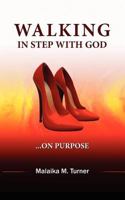 Walking In Step With God On Purpose 0977108333 Book Cover