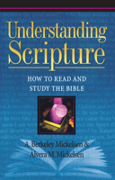 Understanding Scripture: How to Read and Study the Bible 1619706075 Book Cover