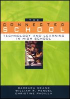 The Connected School: Technology and Learning in High School 0470409304 Book Cover