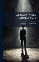 ACHALATMAJA PARINAYAMU B0FJQ4GH5F Book Cover