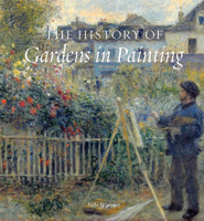 The History of Gardens in Painting 0789209934 Book Cover