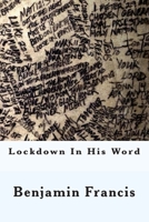 Lockdown in His Word 1499220510 Book Cover