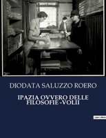 Ipazia Ovvero Delle Filosofie -Volii (Italian Edition) B0CNZP7CNR Book Cover
