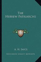 The Hebrew Patriarchs 1162909137 Book Cover