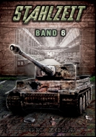 STAHLZEIT Band 6: "Raketenkrieg" – Der andere 2. Weltkrieg (Stahlzeit - Alternativweltgeschichte über einen anderen 2. Weltkrieg) (German Edition) 3964034134 Book Cover