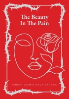 The Beauty in the Pain 1525549561 Book Cover