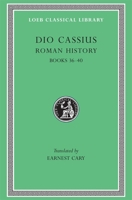 Dio's Roman History, Vol. 3 of 9: With an English Translation (Classic Reprint) 0674990595 Book Cover
