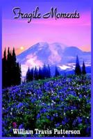 Fragile Moments 1418488038 Book Cover