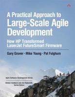 A Practical Approach to Large-Scale Agile Development: How HP Transformed LaserJet Futuresmart Firmware 0321821726 Book Cover