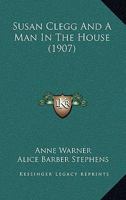 Susan Clegg and a Man in the House 1517793556 Book Cover