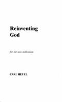 Reinventing God: For the New Millenium 1585008478 Book Cover