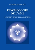 Psychologie de l'Âme: Les Sept Rayons Cosmiques (French Edition) 2322855081 Book Cover