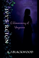 Ivy's Reign: A Homecoming of Vengeance B0GNG1WXJL Book Cover