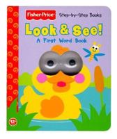 Look & See! a First Word Book [With Die-Cut Holes Revealing Plastic Googly Eyes] 1575849216 Book Cover