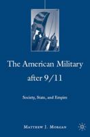 The American Military after 9/11: Society, State, and Empire 023060384X Book Cover