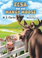 Elsa and the Mangy Moose B0BSPCRHKB Book Cover