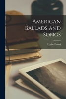American ballads and songs 0684127377 Book Cover